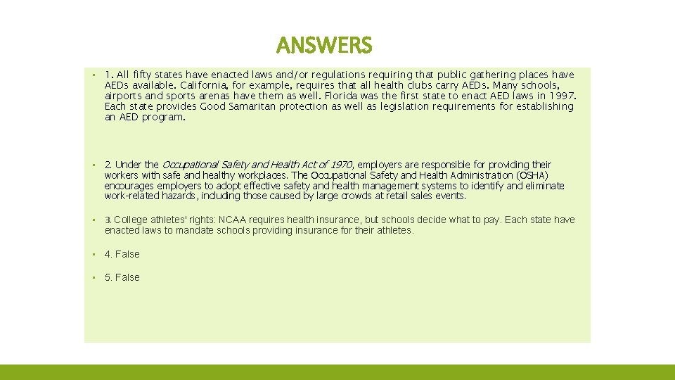 ANSWERS ▪ 1. All fifty states have enacted laws and/or regulations requiring that public