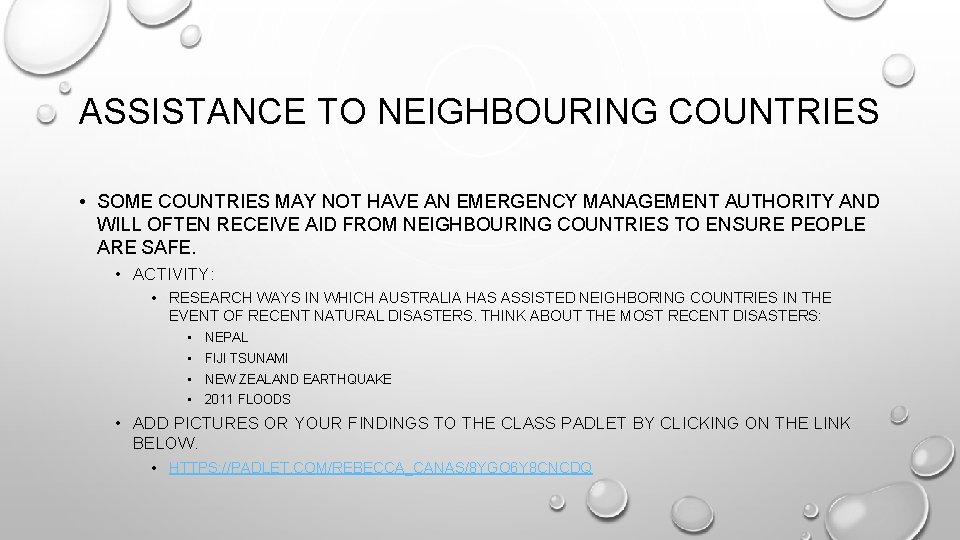 ASSISTANCE TO NEIGHBOURING COUNTRIES • SOME COUNTRIES MAY NOT HAVE AN EMERGENCY MANAGEMENT AUTHORITY
