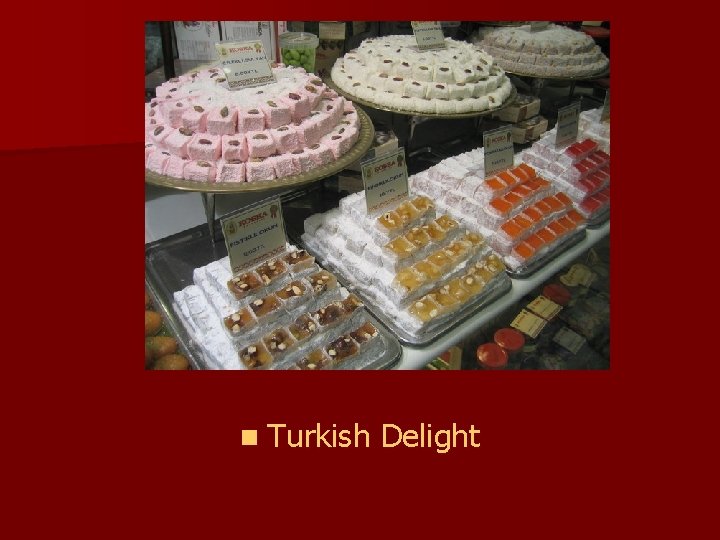 n Turkish Delight 