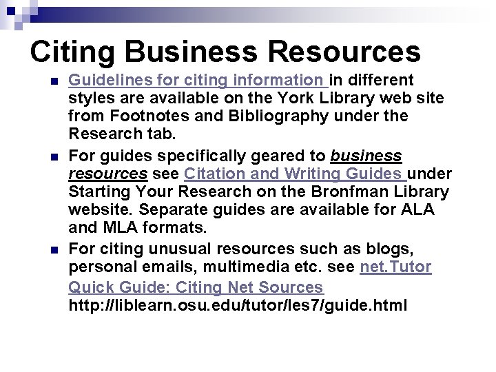 Citing Business Resources n n n Guidelines for citing information in different styles are