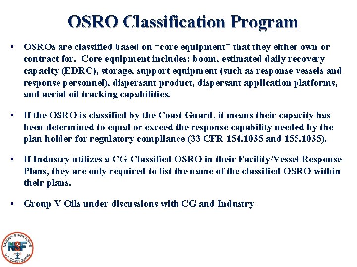 OSRO Classification Program • OSROs are classified based on “core equipment” that they either