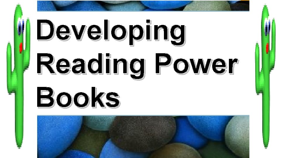 Developing Reading Power Books 