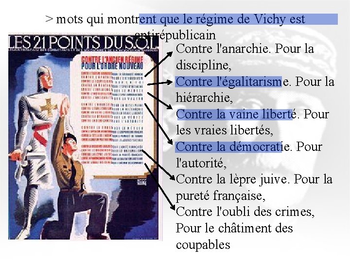 > mots qui montrent que le régime de Vichy est antirépublicain Contre l'anarchie. Pour