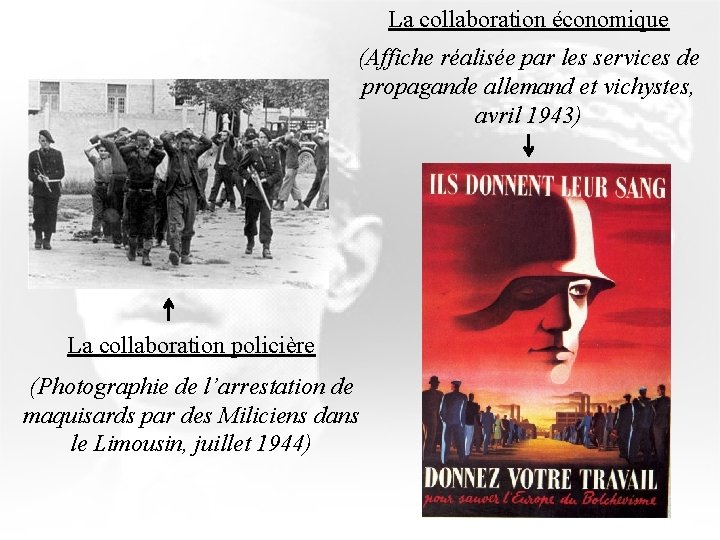 La collaboration économique (Affiche réalisée par les services de propagande allemand et vichystes, avril