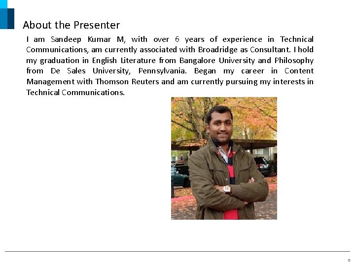 About the Presenter I am Sandeep Kumar M, with over 6 years of experience