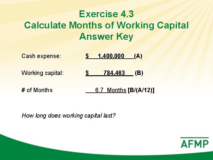 Exercise 4. 3 Calculate Months of Working Capital Answer Key Cash expense: $ 1,