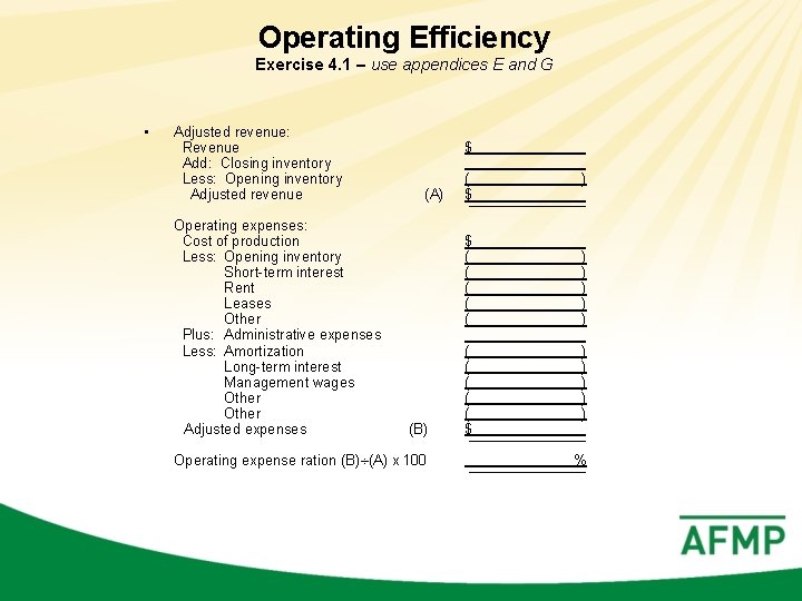 Operating Efficiency Exercise 4. 1 – use appendices E and G • Adjusted revenue: