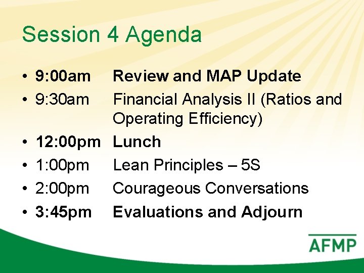 Session 4 Agenda • 9: 00 am • 9: 30 am Review and MAP