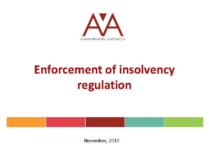 Enforcement of insolvency regulation November, 2013 