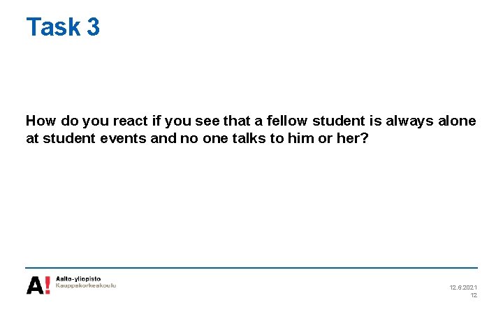 Task 3 How do you react if you see that a fellow student is