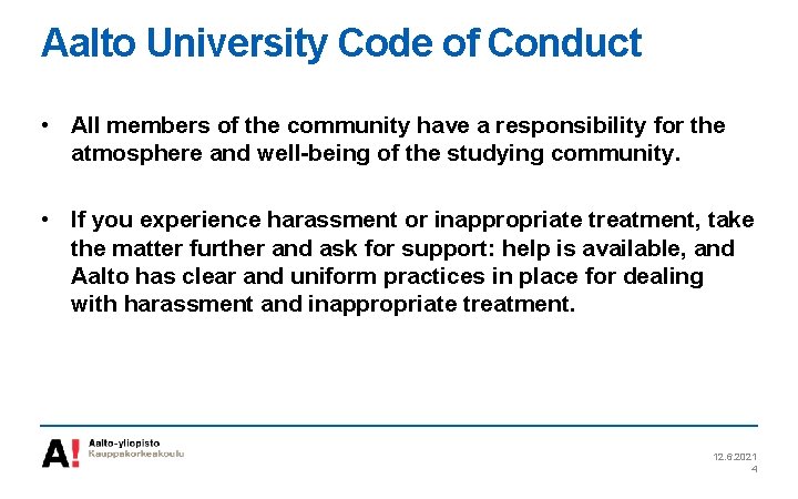 Aalto University Code of Conduct • All members of the community have a responsibility