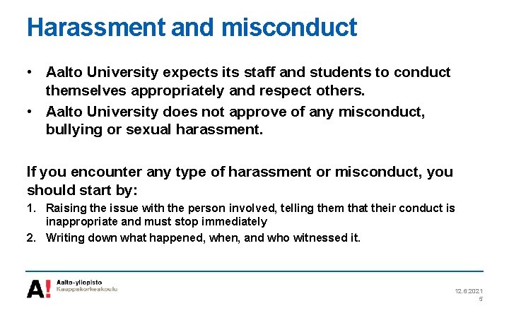 Harassment and misconduct • Aalto University expects its staff and students to conduct themselves