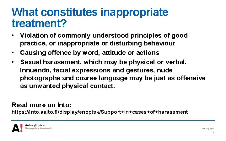 What constitutes inappropriate treatment? • Violation of commonly understood principles of good practice, or