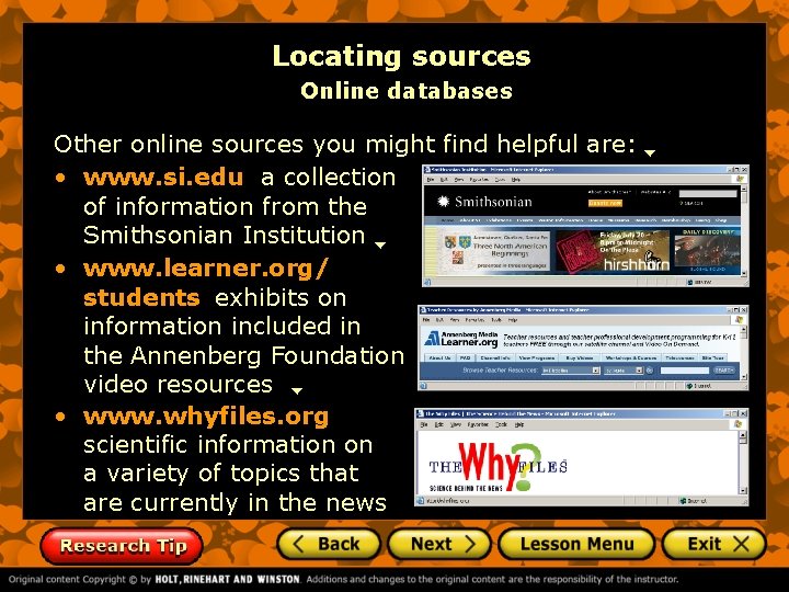 Locating sources Online databases Other online sources you might find helpful are: • www.