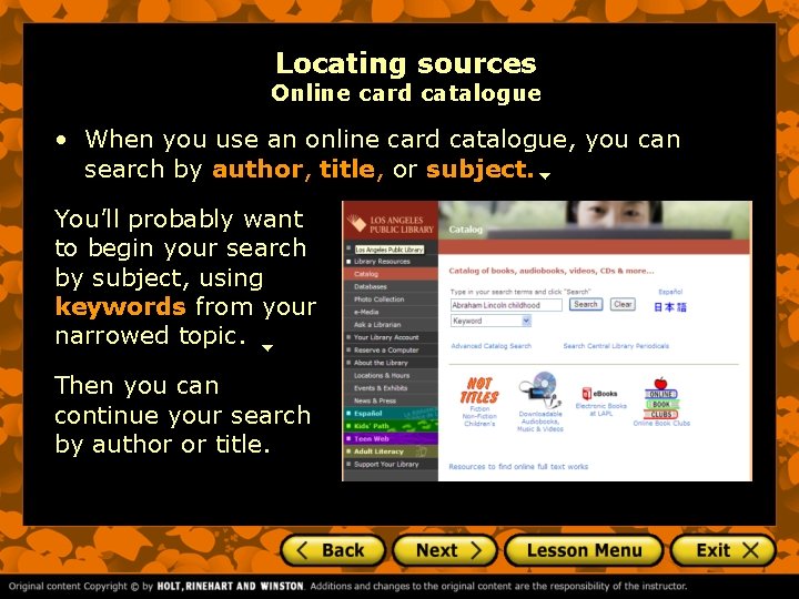 Locating sources Online card catalogue • When you use an online card catalogue, you Locating sources Online card catalogue • When you use an online card catalogue, you
