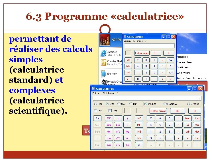 6. 3 Programme «calculatrice» permettant de réaliser des calculs simples (calculatrice standard) et complexes