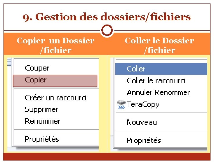 9. Gestion des dossiers/fichiers Copier un Dossier /fichier Cliquez sur le fichier ou dossier