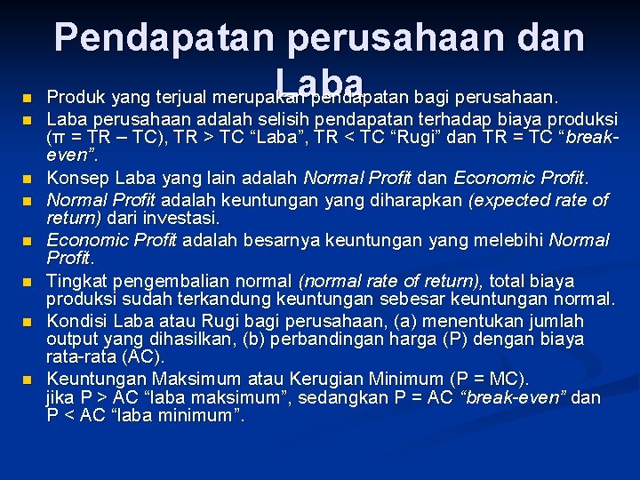 n n n n Pendapatan perusahaan dan Laba Produk yang terjual merupakan pendapatan bagi n n n n Pendapatan perusahaan dan Laba Produk yang terjual merupakan pendapatan bagi