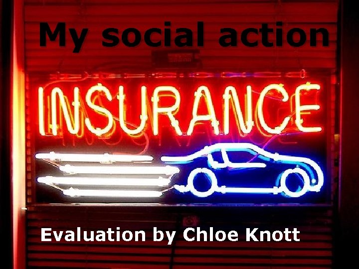 My social action Evaluation by Chloe Knott 