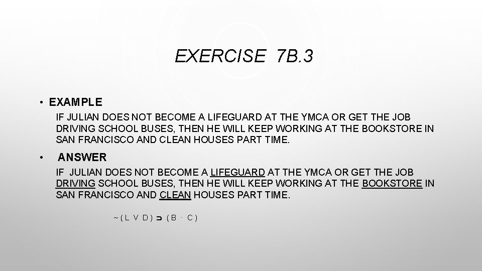 EXERCISE 7 B. 3 • EXAMPLE IF JULIAN DOES NOT BECOME A LIFEGUARD AT