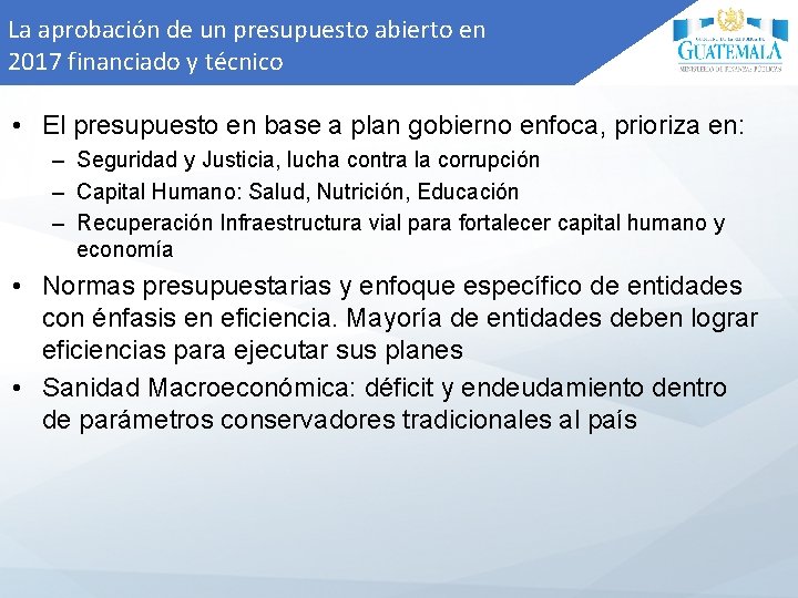 La aprobación de un presupuesto abierto en 2017 financiado y técnico • El presupuesto