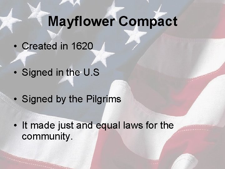 Mayflower Compact • Created in 1620 • Signed in the U. S • Signed