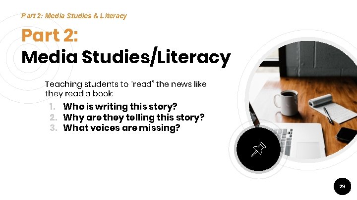 Part 2: Media Studies & Literacy Part 2: Media Studies/Literacy Teaching students to “read”