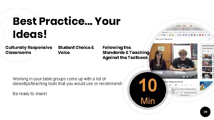 Best Practice… Your Ideas! Culturally Responsive Classrooms Student Choice & Voice Following the Standards