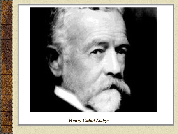 Henry Cabot Lodge 