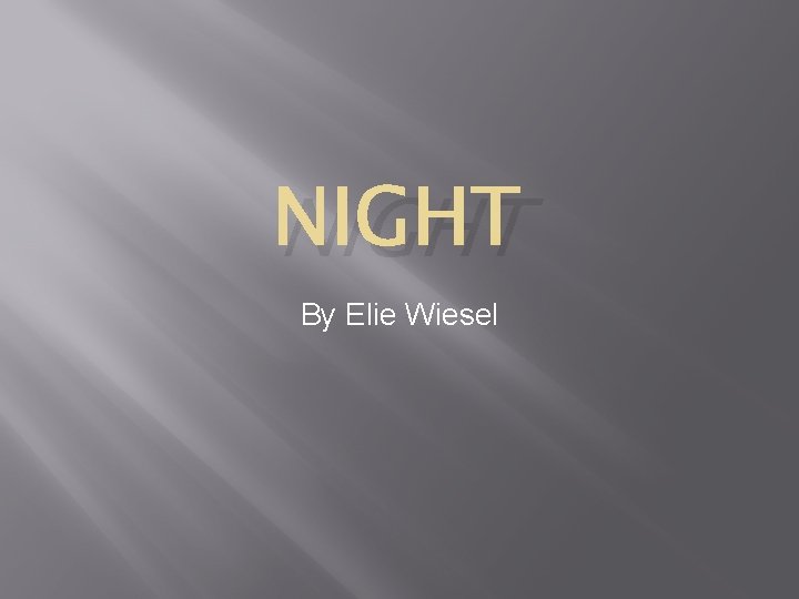 NIGHT By Elie Wiesel 