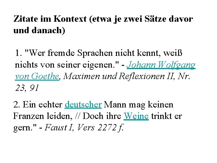 Zitate im Kontext (etwa je zwei Sätze davor und danach) 1. "Wer fremde Sprachen