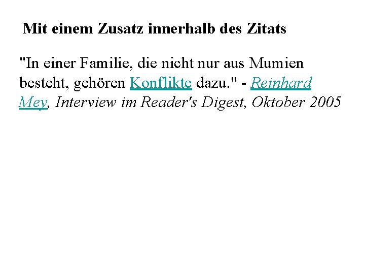 Mit einem Zusatz innerhalb des Zitats "In einer Familie, die nicht nur aus Mumien