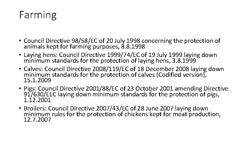 Farming • Council Directive 98/58/EC of 20 July 1998 concerning the protection of animals