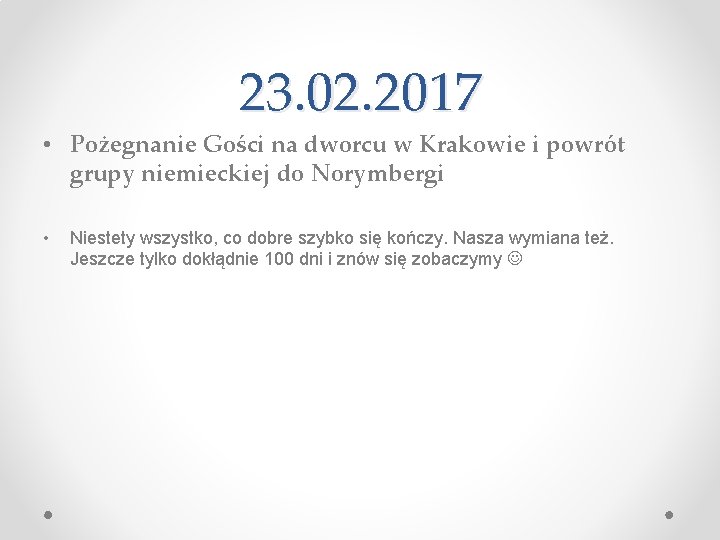 23. 02. 2017 • Pożegnanie Gości na dworcu w Krakowie i powrót grupy niemieckiej