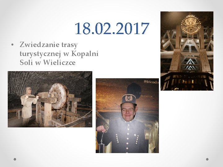 18. 02. 2017 • Zwiedzanie trasy turystycznej w Kopalni Soli w Wieliczce 