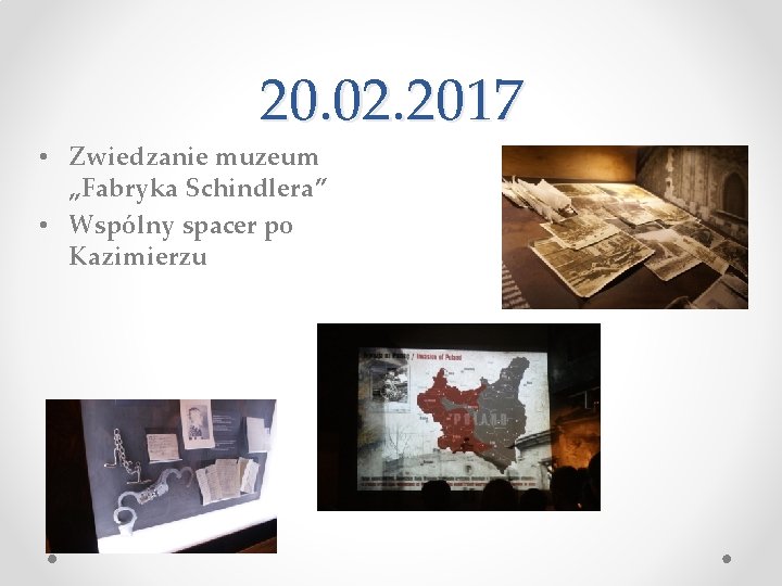 20. 02. 2017 • Zwiedzanie muzeum „Fabryka Schindlera” • Wspólny spacer po Kazimierzu 
