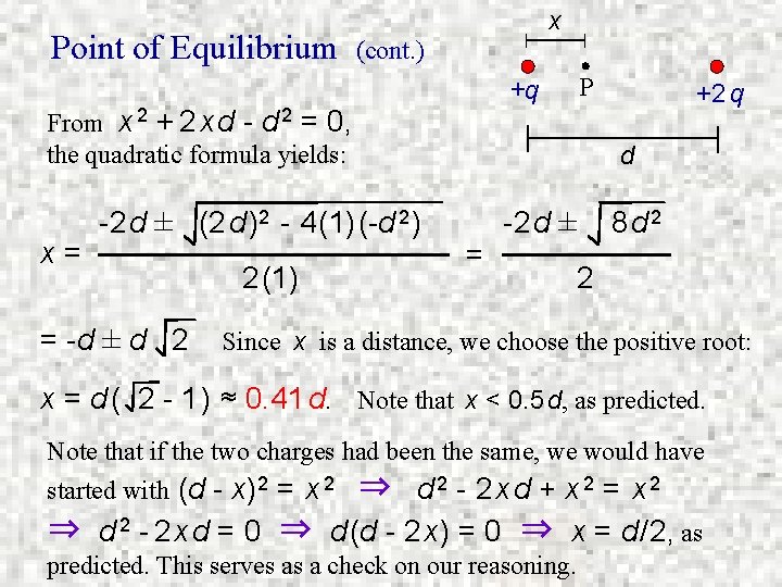 Point of Equilibrium x (cont. ) From x 2 + 2 x d -