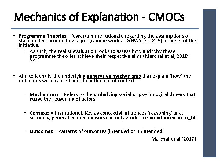 Mechanics of Explanation - CMOCs • Programme Theories - “ascertain the rationale regarding the