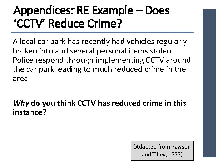 Appendices: RE Example – Does ‘CCTV’ Reduce Crime? A local car park has recently