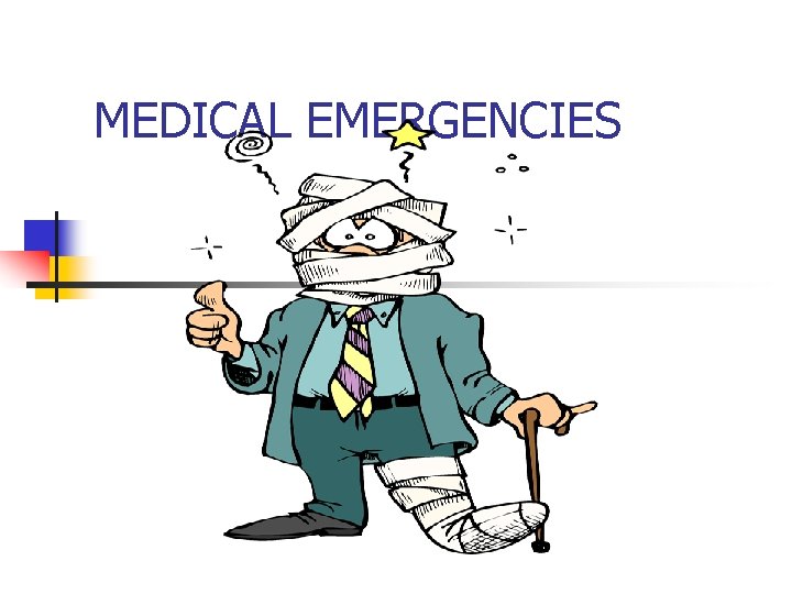 MEDICAL EMERGENCIES 