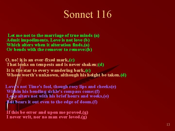 Sonnet 116 Let me not to the marriage of true minds (a) Admit impediments.