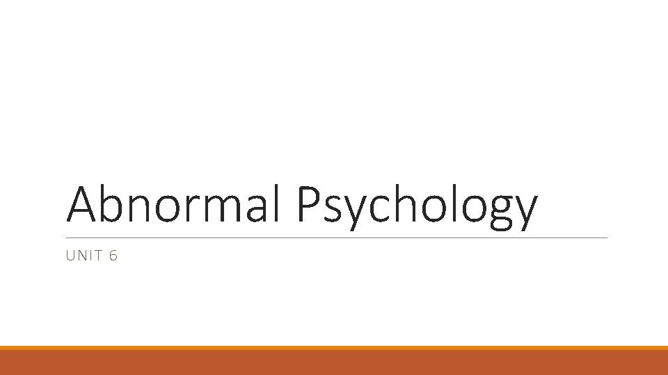 Abnormal Psychology UNIT 6 