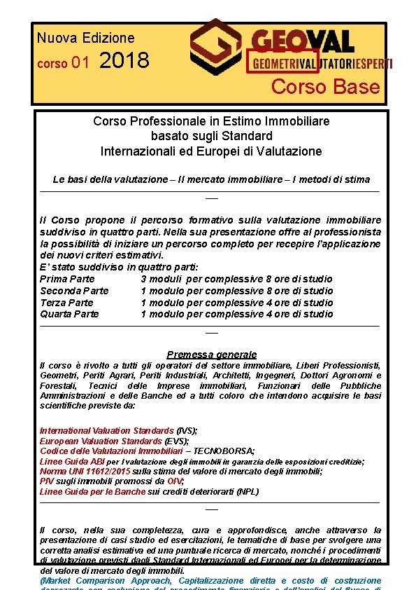 Nuova Edizione corso 01 2018 Corso Base Corso Professionale in Estimo Immobiliare basato sugli