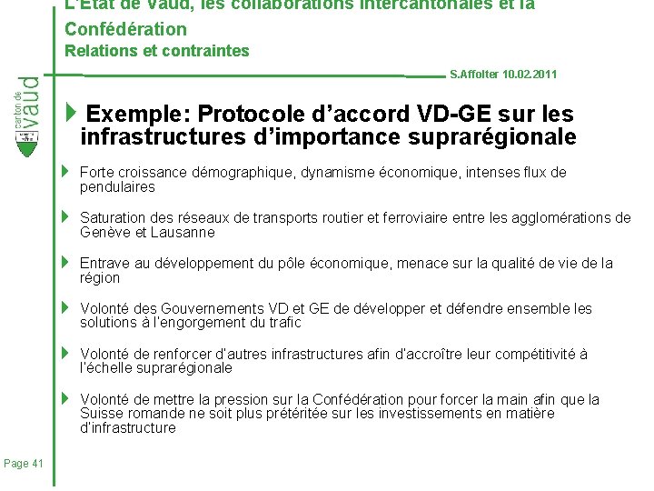 L’Etat de Vaud, les collaborations intercantonales et la Confédération Relations et contraintes S. Affolter