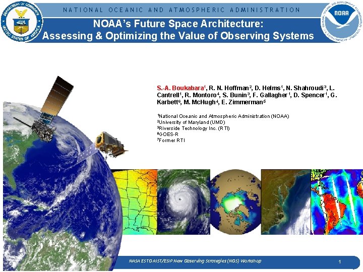 NATIONAL OCEANIC AND ATMOSPHERIC ADMINISTRATION NOAA’s Future Space Architecture: Assessing & Optimizing the Value