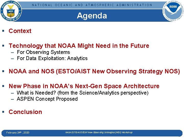 NATIONAL OCEANIC AND ATMOSPHERIC ADMINISTRATION Agenda § Context § Technology that NOAA Might Need