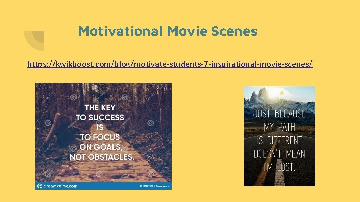 Motivational Movie Scenes https: //kwikboost. com/blog/motivate-students-7 -inspirational-movie-scenes/ 
