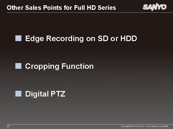 Other Sales Points for Full HD Series Edge Recording on SD or HDD Cropping