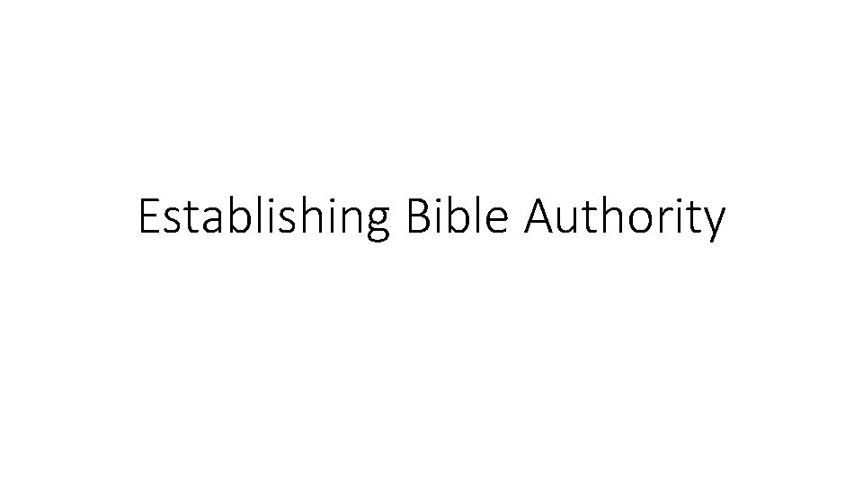 Establishing Bible Authority 