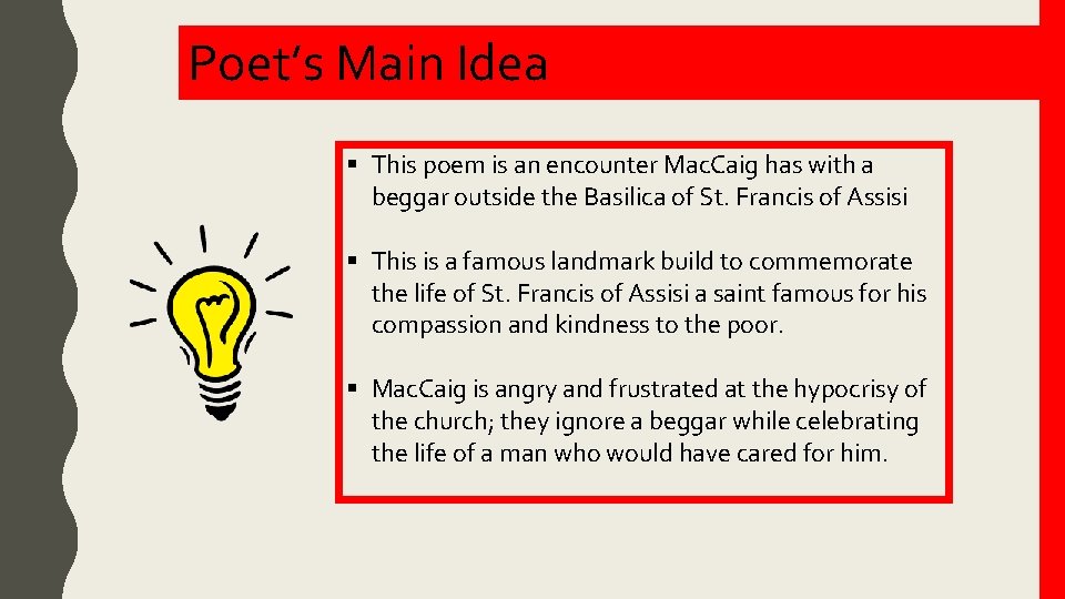 Poet’s Main Idea § This poem is an encounter Mac. Caig has with a